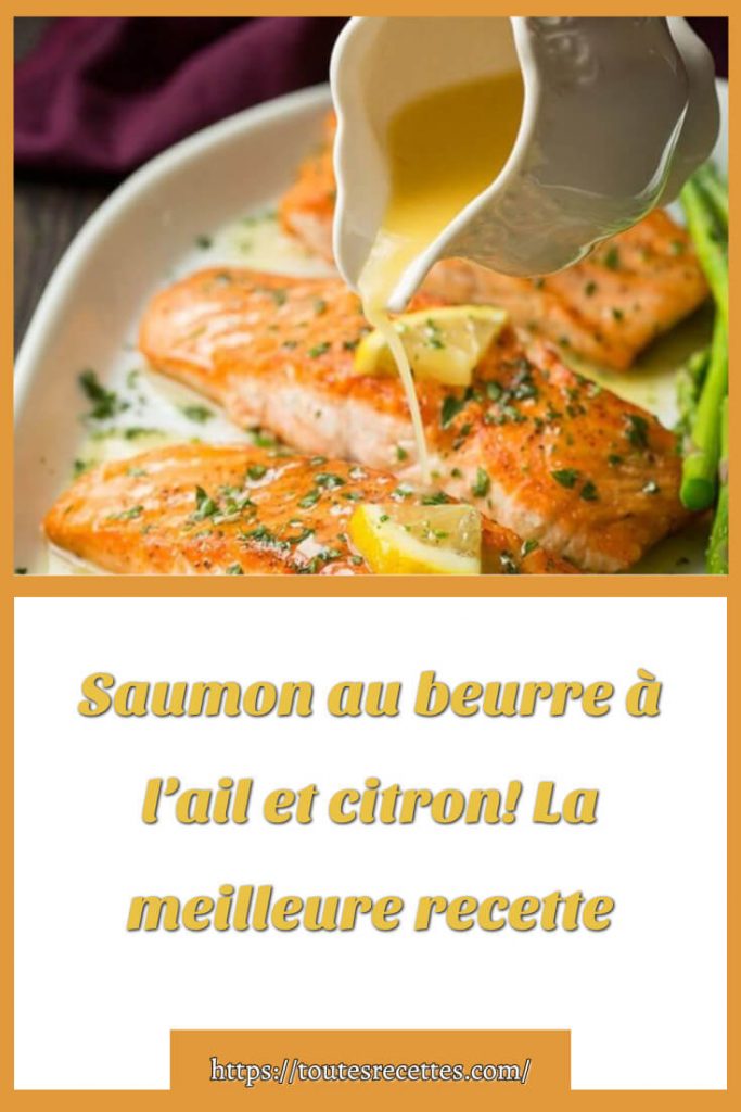 Comment préparer La meilleure recette de saumon au beurre à l'ail et citron!