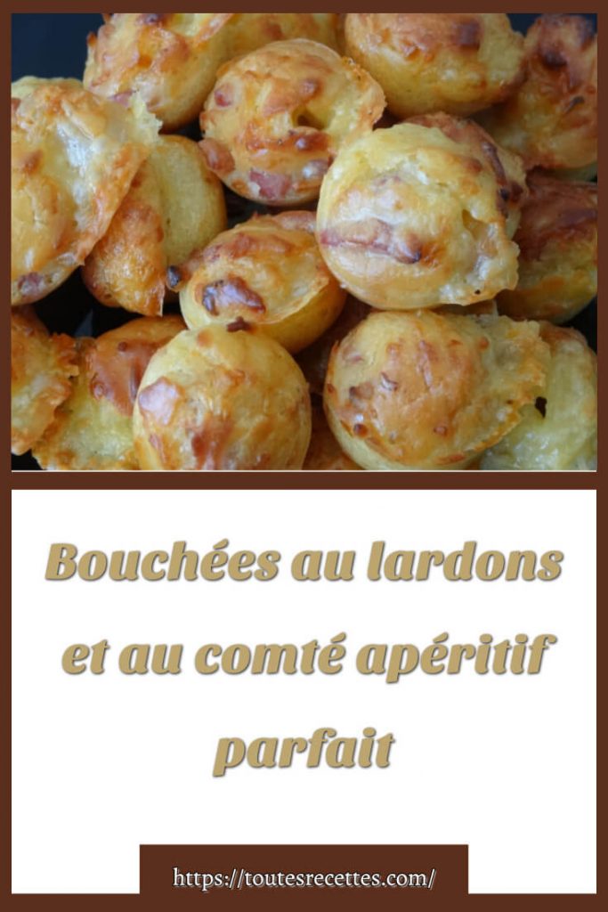 Comment préparer les Bouchées au lardons et au comté