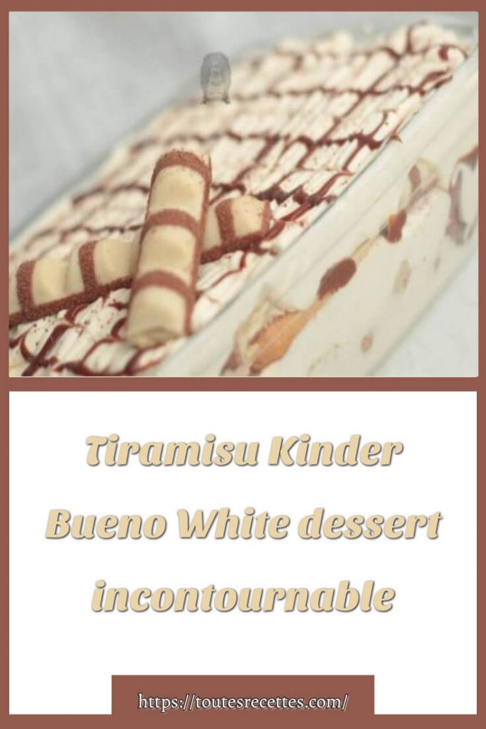 Comment préparer le Tiramisu Kinder Bueno White