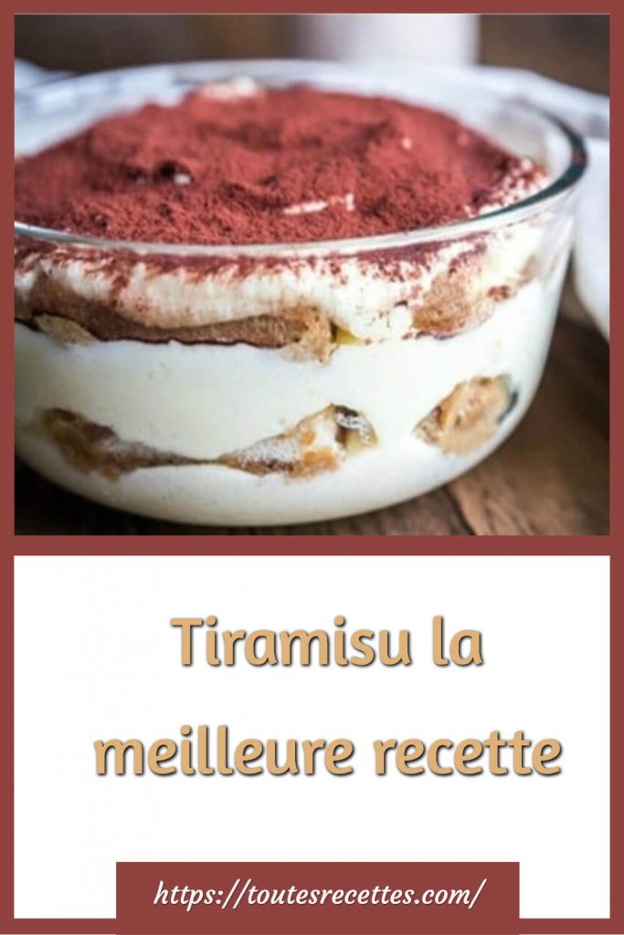 Comment préparer le Tiramisu Comment préparer le Tiramisu