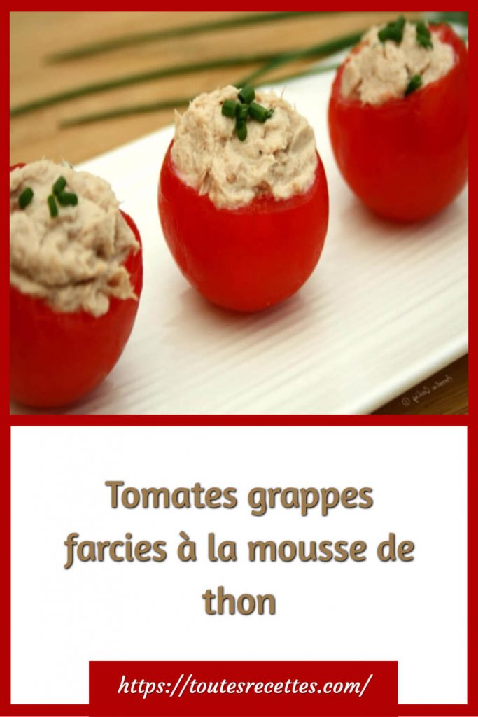 Comment préparer les Tomates grappes farcies à la mousse de thon