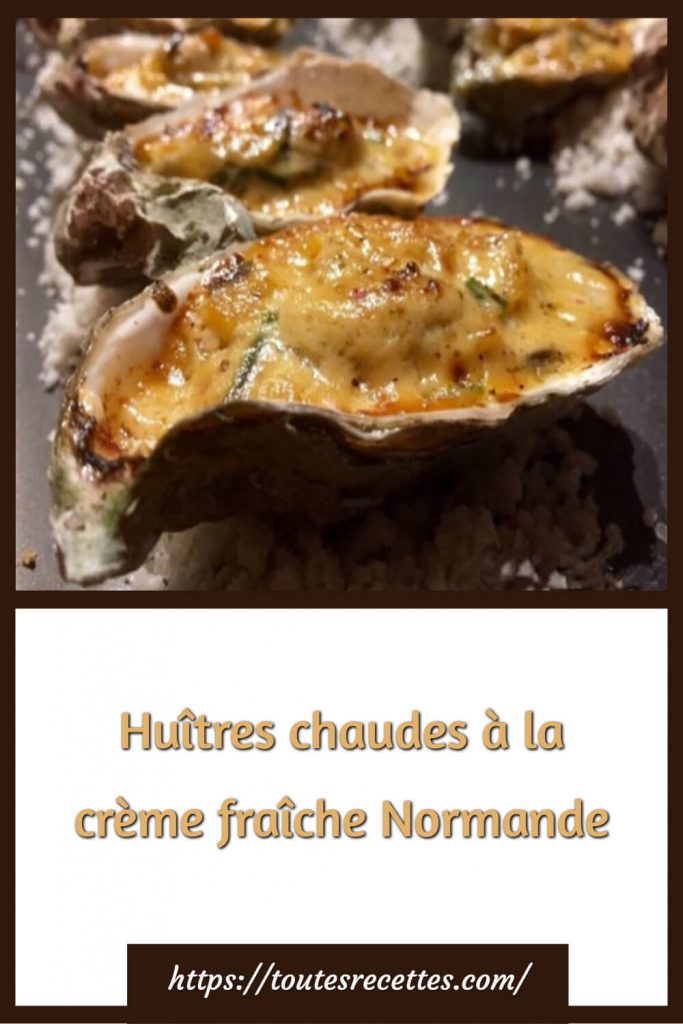 Comment préparer les Huîtres chaudes à la crème fraîche Normande